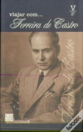 Viajar com... Ferreira de Castro