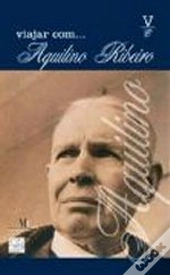 Viajar com...Aquilino Ribeiro