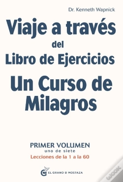 Capa do artigo Viaje A Través Del Libro De Ejercicios Un Curso De Milagros, Vol.1