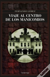 Capa do artigo Viaje Al Centro De Los Manicomios