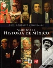 Viaje Por La Historia De Mexico  