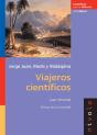 Viajeros Científicos. Jorge Juan, Mutis, Malaspina. - Preview