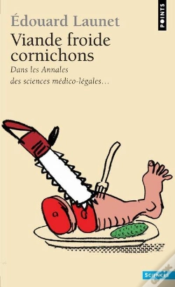 Capa do artigo Viande Froide Cornichons ; Dans Les Annales Des Sciences Médico-Légales...