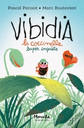 Vibidia, La Coccinelle Super Inquiète