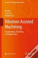 Vibration Assisted Machining