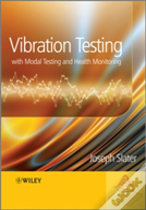 Vibration Testing, With Modal Testing And Health Monitoring