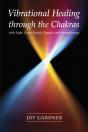 Vibrational Healing Through The Chakras - Preview