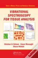 Vibrational Spectroscopy For Tissue Analysis