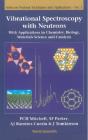 Vibrational Spectroscopy With Neutrons - With Applications In Chemistry, Biology, Materials Science And Catalysis - Preview