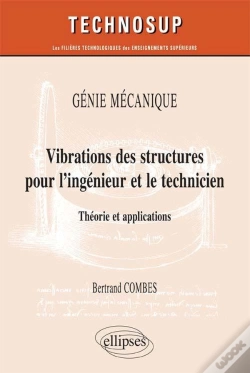Capa do artigo Vibrations Des Structures Pour L'Ingénieur Et Le Technicien ; Théorie Et Applications