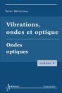 Vibrations Ondes Et Optique Vol 4 Optique Ondulatoire - Preview