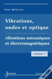 Capa do artigo Vibrations Ondes Et Optique Volume 1 Vibrations Mecaniques Et Electromagnetiques