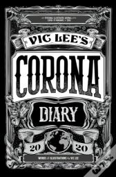 Vic Lee'S Corona Diary