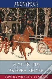 Capa do artigo Vice In Its Proper Shape (Esprios Classics)