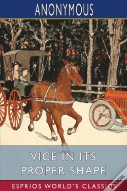 Capa do artigo Vice In Its Proper Shape (Esprios Classics)