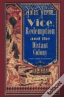 Vice, Redemption And The Distant Colony