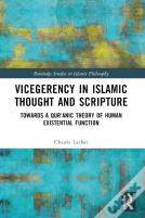 Vicegerency In Islamic Thought And Scripture