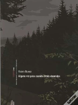 Capa do artigo Vicente Blanco. Alguna Vez Pasa Cuando Estáis Dormidos