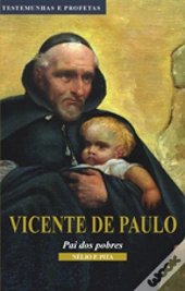 Vicente de Paulo - Pai dos Pobres