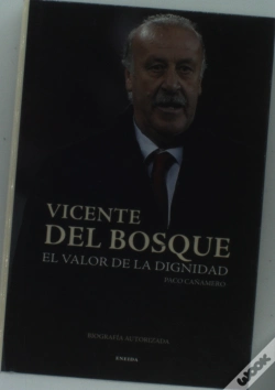 Capa do artigo Vicente Del Bosque, El Valor De La Dignidad