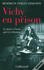Capa do artigo Vichy En Prison : Les Épures À Fresnes Après La Libération