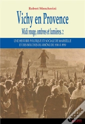 Vichy En Provence ; Midi Rouge, Ombres Et Lumières ?
