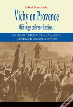 Capa do artigo Vichy En Provence ; Midi Rouge, Ombres Et Lumières ?