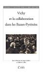 Vichy Et La Collaboration Dans Les Basses Pyrénées - Preview