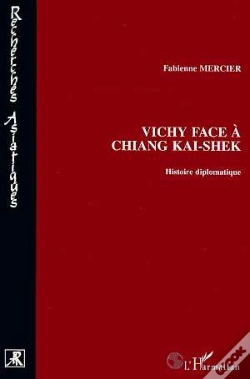 Capa do artigo Vichy Face À Chiang Kai-Shek ; Histoire Diplomatique