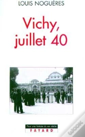 Vichy, Juillet 40
