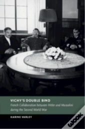 Vichy'S Double Bind