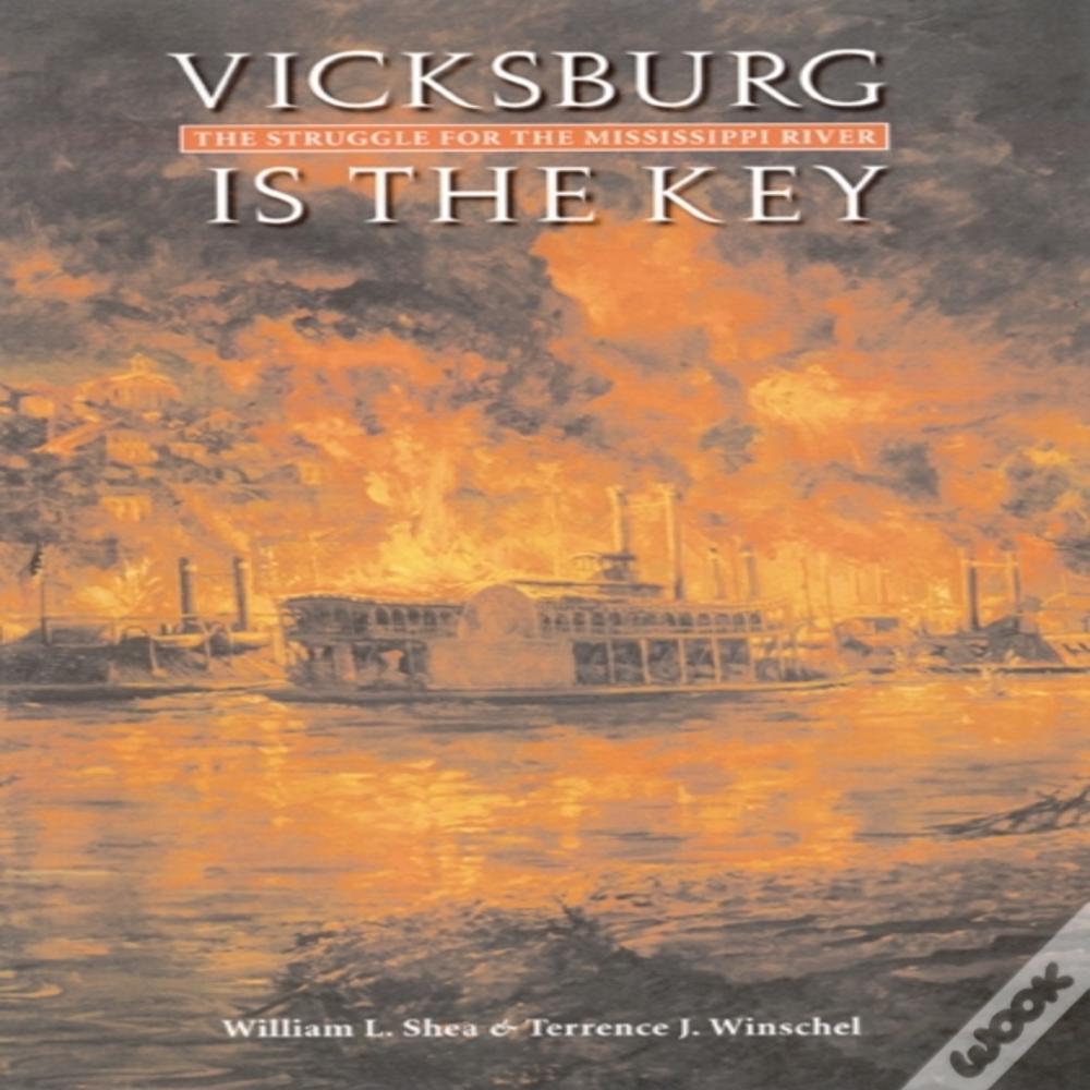 Vicksburg Is The Key