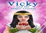 Vicky And The Magic Crystal