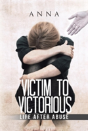Victim To Victorious - Preview