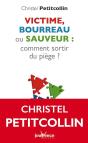 Victime Bourreau Ou Sauveur : Comment Sortir Du Piege ? - Preview
