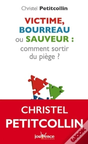 Capa do artigo Victime Bourreau Ou Sauveur : Comment Sortir Du Piege ?