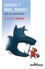 Victime ? Non Merci ! - Preview