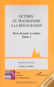 Capa do artigo Victimes T.2 ; Du Traumatisme A La Restauration ; Oeuvre De Justice Et Victimes