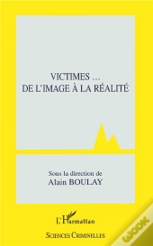 Victimes...De L'Image A La Realite
