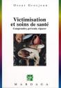 Victimisation Et Soins De Sante T.240 - Preview