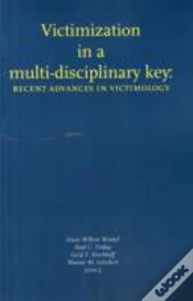 Capa do artigo Victimization In A Multidisciplinary Key: Recent Advances In Victimology