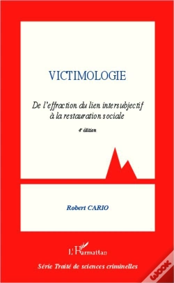 Capa do artigo Victimologie ; De L'Effraction Du Lien Intersubjectif À La Restauration Sociale (4e Édition)
