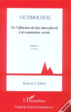Capa do artigo Victimologie ; De L'Effraction Du Lien Intersubjectif A La Restauration Sociale T.1 (3e Edition)