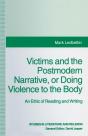 Victims And The Postmodern Narrative Or Doing Violence To The Body - Preview