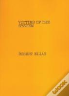 Victims Of The System