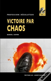 Victoire Par Chaos (Profession Regulateur N 2)