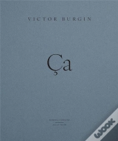Victor Burgin, Ça !