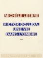 Victor Dojlida, Une Vie Dans L'Ombre - Preview