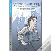 Victor-Emmanuel T.5 ; Les Geôles Du Temps