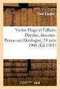 Victor Hugo Et L'Affaire Dreyfus, Discours. Pessac-Sur-Dordogne, 24 Juin 1900 - Preview